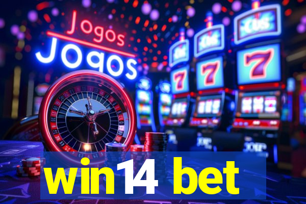 win14 bet